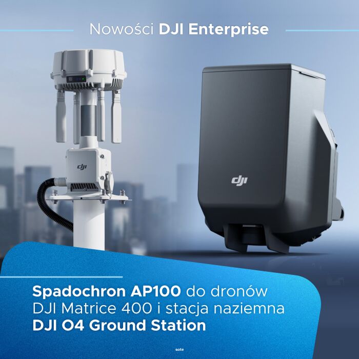 Nowości od DJI Enterprise - Spadochron AP100 do dronów Matrice 400 i stacja naziemna O4 GS